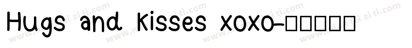 Hugs and Kisses xoxo字体转换